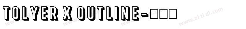 Tolyer X Outline字体转换